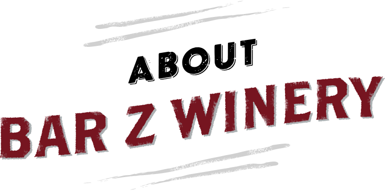 About Bar Z Winery